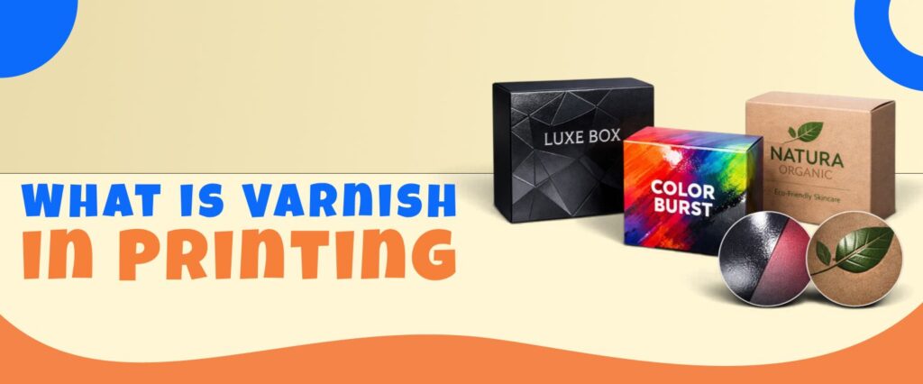 What is Varnish in Printing